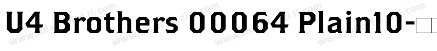 U4 Brothers 00064 Plain10字体转换